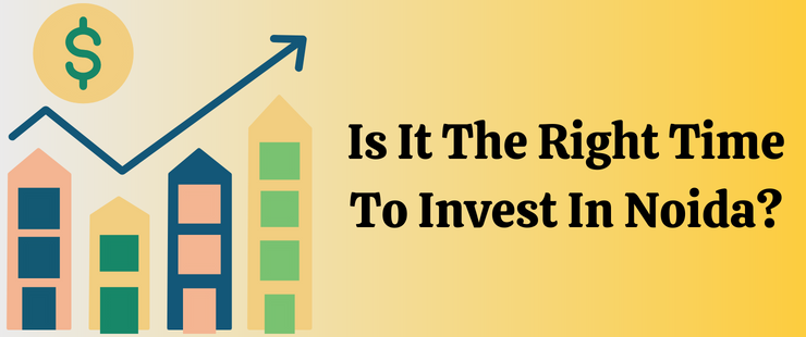 There is a common discussion among real estate investors if Is it the right time to invest in Real Estate in Noida?